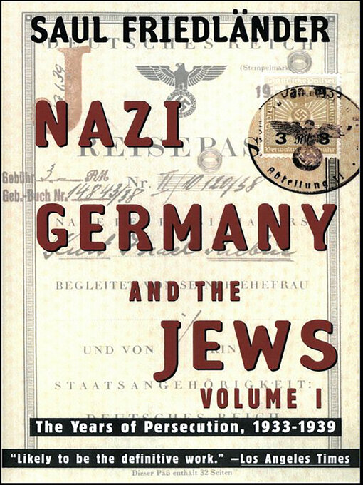 Title details for Nazi Germany and the Jews, Volume 1 by Saul Friedländer - Wait list